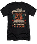 1 Area Controller We Do Precision Job Gift Item Shi Hu Kang T-Shirt
