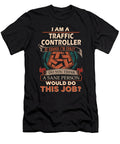 1 Traffic Controller We Do Precision Job Gift Item Shi Hu Kang T-Shirt