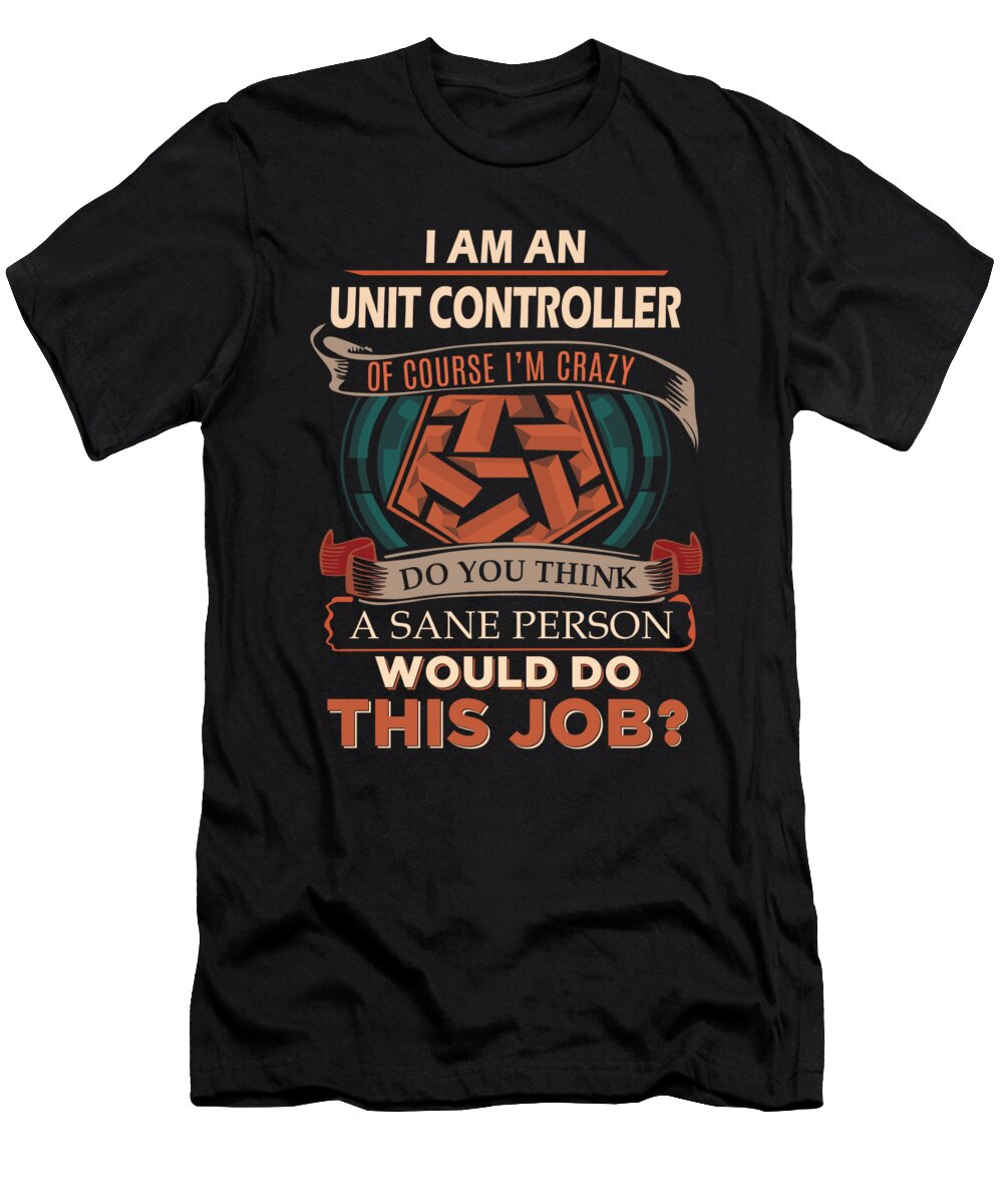 1 Unit Controller We Do Precision Job Gift Item Shi Hu Kang T-Shirt