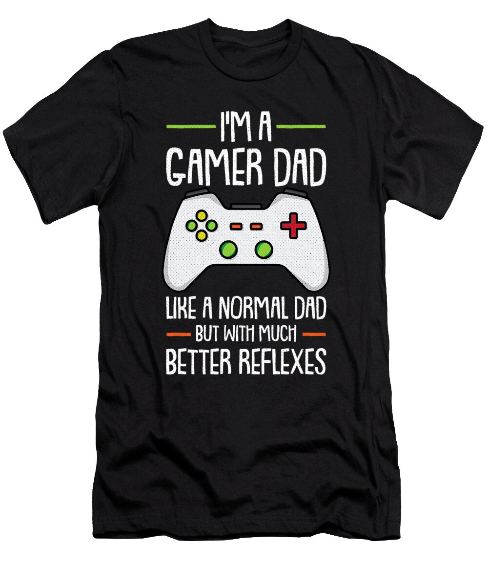 Im a Gamer Dad Fathers Day Funny Gaming Dad Dy Papa Dada Dhbubble T-Shirt