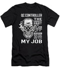 Qc Controller the Hardest Part of My Job Gift Item Shi Hu Kang T-Shirt