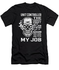 Unit Controller the Hardest Part of My Job Gift Item Shi Hu Kang T-Shirt